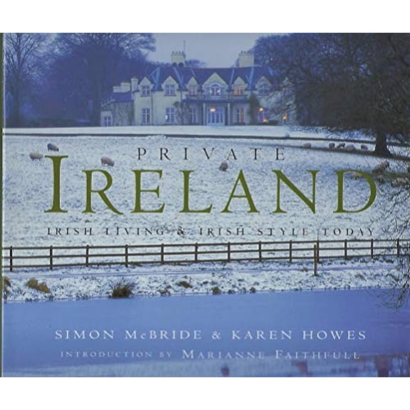 Pre-Owned Private Ireland: Irish Living & Irish Style Today (Hardcover) 031226111X 9780312261115