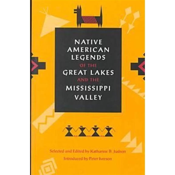 Pre-Owned Native American Legends of the Great Lakes and the Mississippi Valley (Paperback)