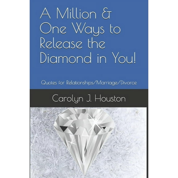Milloiniare1 A Million & One Ways to Release the Diamond in You!: Quotes for Relationships/Marriage/Divorce, Book 2, (Paperback)