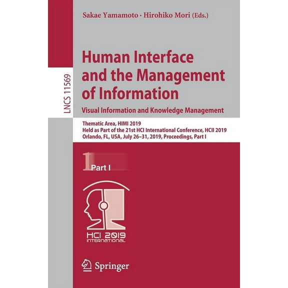 Human Interface and the Management of Information. Visual Information and Knowledge Management: Thematic Area, Himi 2019, (Paperback)