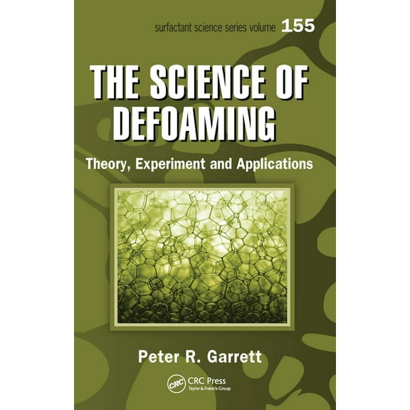 The Science of Defoaming: Theory, Experiment and Applications, (Paperback)