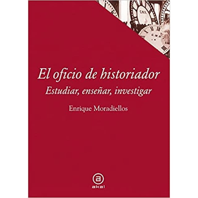 El Oficio De Historiador Akal 9788446038658