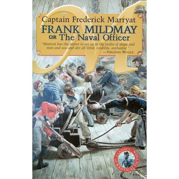Classics of Nautical Fiction Series Frank Mildmay or the Naval Officer, Book 1, (Paperback)