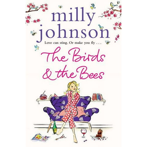The Birds and the Bees (Paperback) by Milly Johnson