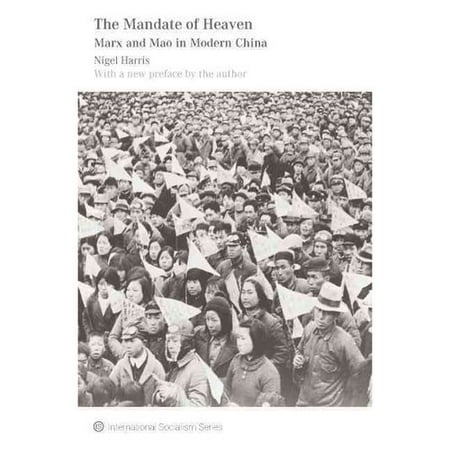 The Mandate of Heaven: Marx and Mao in Modern China