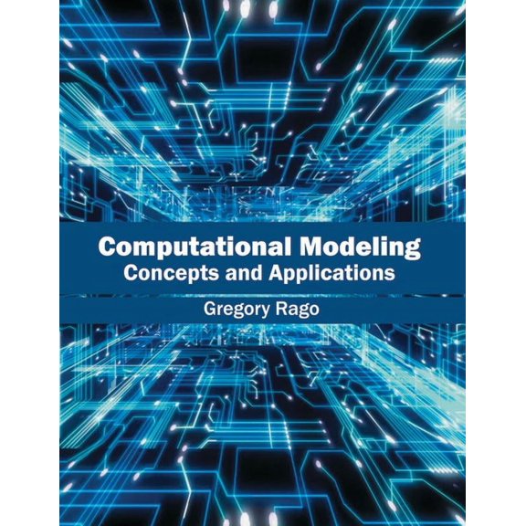 Computational Modeling: Concepts and Applications, (Hardcover)