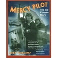 thumbnail image 1 of Pre-Owned Mercy Pilot : The Joe Crosson Story (Paperback) 0970849370 9780970849373, 1 of 1