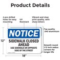thumbnail image 2 of (2 Pack) Sidewalk Closed Ahead Use Sidewalk On Opposite OSHA Notice Sign 18 Inch X 12 Inch Indoor / Outdoor Rust-Free Aluminum Metal Signs for Workplace, Workshop, and Construction Site, 2 of 8