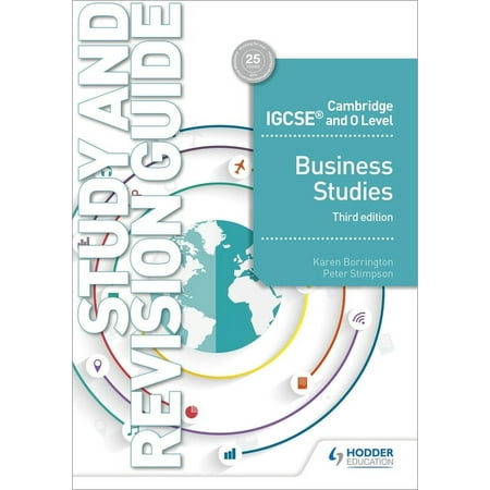 Cambridge IGCSE and O Level Business Studies Study and Revision Guide 3rd Edition: Hodder Education Group (Paperback)