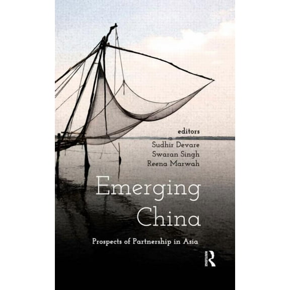 Emerging China: Prospects of Partnership in Asia, (Hardcover)