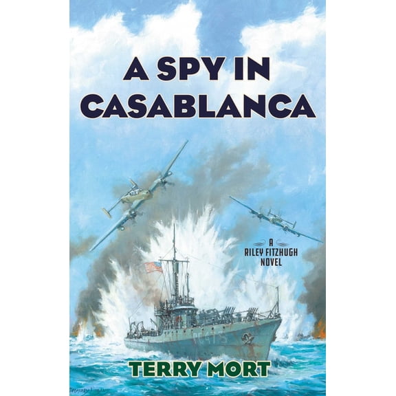 Riley Fitzhugh Novels A Spy in Casablanca: A Riley Fitzhugh Novel, (Hardcover)