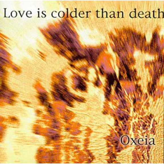 Love Is Colder Than Death - Oxiea - Music & Performance - CD