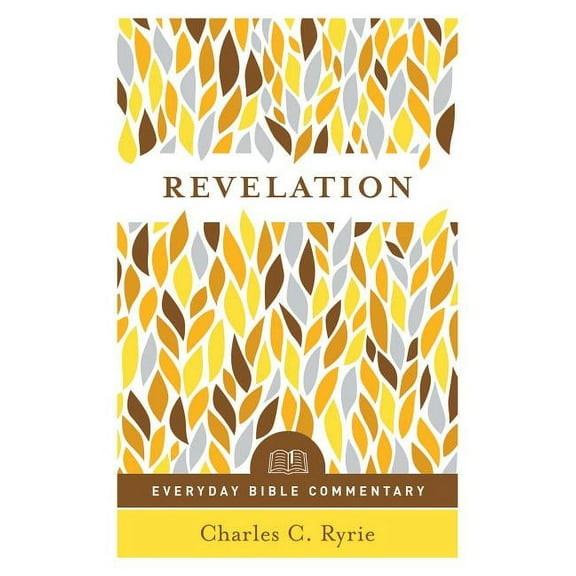 Everyday Bible Commentary Revelation (Everyday Bible Commentary Series), (Paperback)