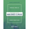 thumbnail image 1 of Libro Manual Para El Desarrollo De Habilidades Clinicas Casos Practicos Tapa Blanda, Autor James Morrison, Editorial Manual Moderno, 1 of 1