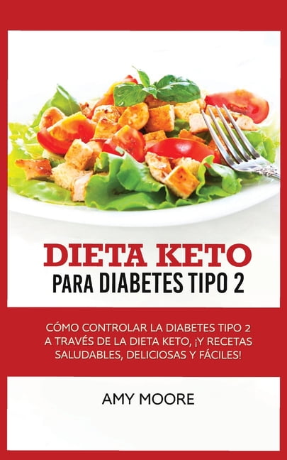 Keto Diet for Type 2 Diabetes : How to Manage Type 2 Diabetes Through