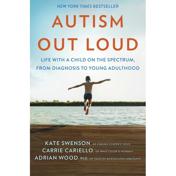 Pre-Owned Autism Out Loud: Life with a Child on the Spectrum, from Diagnosis to Young Adulthood (Hardcover) 077836836X 9780778368366