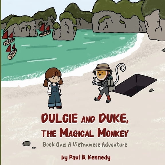 Dulcie and Duke, the Magical Monkey Dulcie and Duke, the Magical Monkey: Book One: A Vietnamese Adventure, Book ONE, (Paperback)