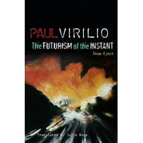The Futurism of the Instant (Hardcover)