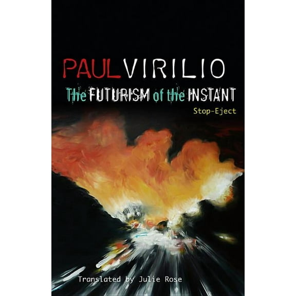 The Futurism of the Instant (Hardcover)