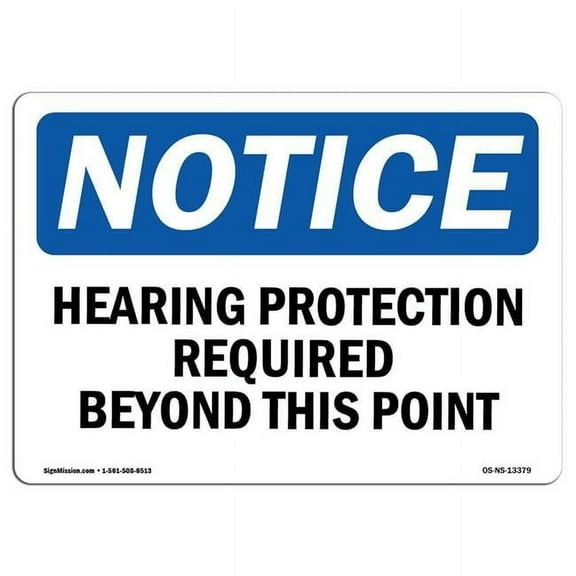 OSHA Notice Sign - Hearing Protection Required Beyond This Point |  Aluminum Sign | Protect Your Business, Work Site, Warehouse & Shop Area | Made in the USA