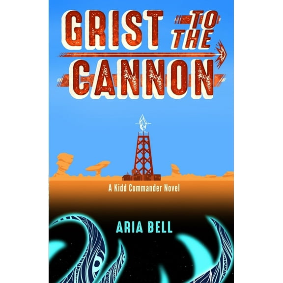 Kidd Commander Grist to the Cannon, Book 1, (Paperback)