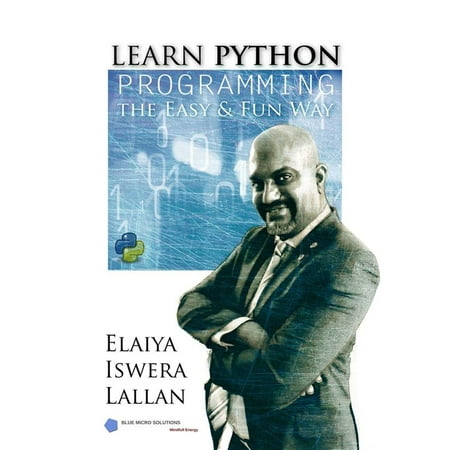 Learn Python Programming the Easy and Fun Way - (Learn Python Best Way)