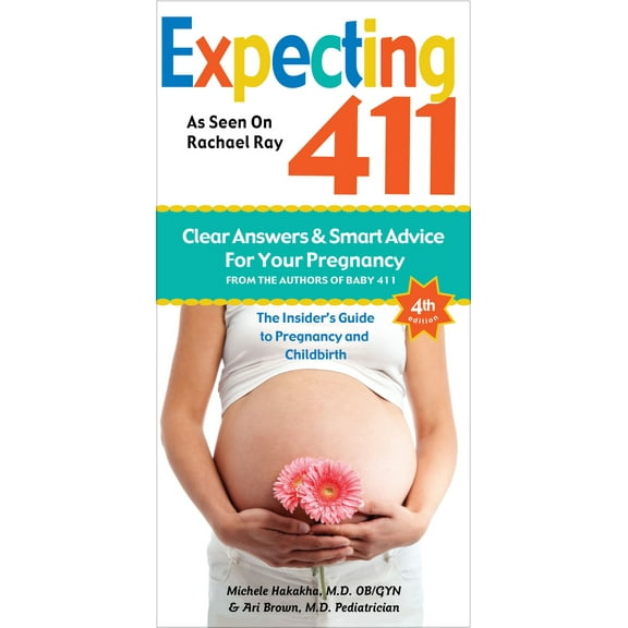 Pre-Owned Expecting 411: The Insider's Guide to Pregnancy and Childbirth (Paperback) 1889392588 9781889392585