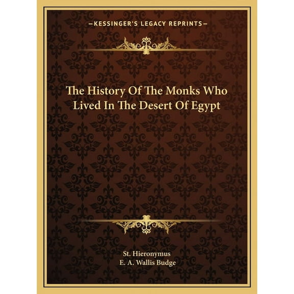 The History Of The Monks Who Lived In The Desert Of Egypt (Paperback)
