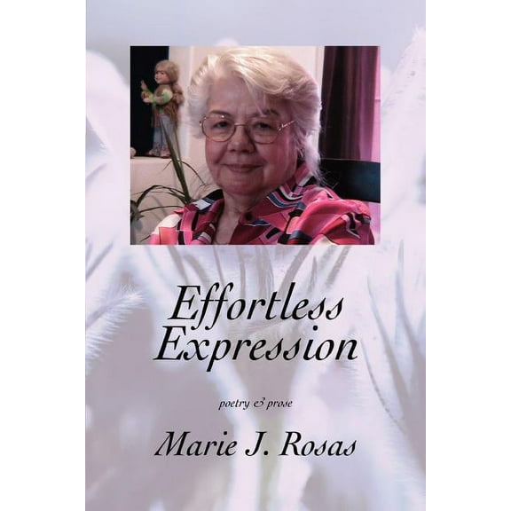 Effortless Expression : Poetry & Prose