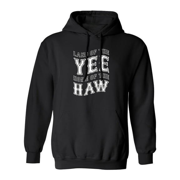 Land Of The Yee Home Of The Haw Adult Hooded Sweatshirt