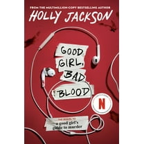 Good Girl, Bad Blood: The Sequel to a Good Girl's Guide to Murder (Paperback)