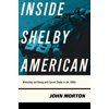 Inside Shelby American: Wrenching and Racing with Carroll Shelby in the 1960s, Used [Paperback]