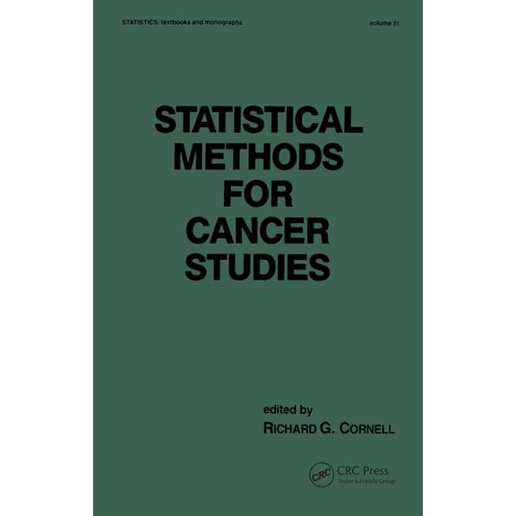 Statistics: A Textbooks and Monographs Statistical Methods for Cancer Studies, (Paperback)