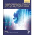thumbnail image 4 of Cognitive Informatics, Computer Modelling, and Cognitive Science: Volume 1: Theory, Case Studies, and Applications, 4 of 7