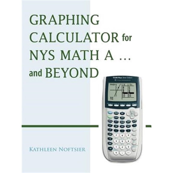 Pre-Owned Graphing Calculator for NYS Math A . . . and Beyond
