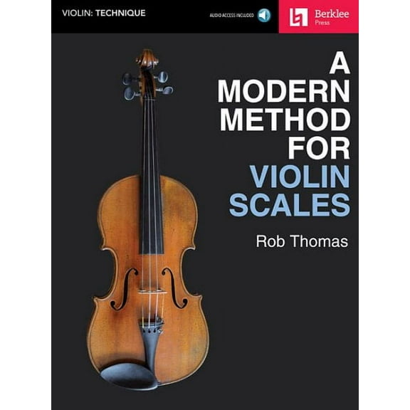 Modern Method for Violin Scales : Includes Downloadable Audio