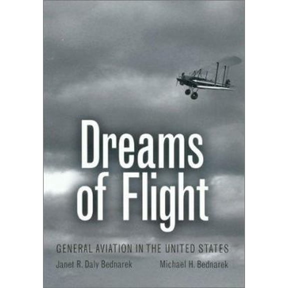 Pre-Owned Centennial of Flight Series: Dreams of Flight : General Aviation in the United States (Series #4) (Hardcover)