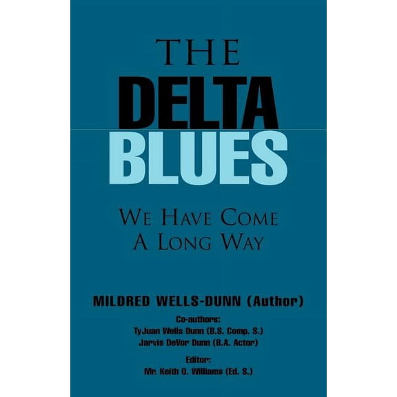 The Delta Blues: We Have Come A Long Ways