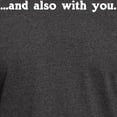 thumbnail image 3 of CafePress - And Also With You T Shirt - Men's Classic Graphic Cotton T-Shirt, 3 of 4
