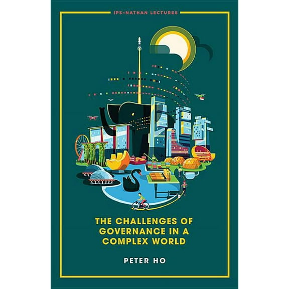 Ips-Nathan Lecture The Challenges of Governance in a Complex World, Book 0, (Hardcover)