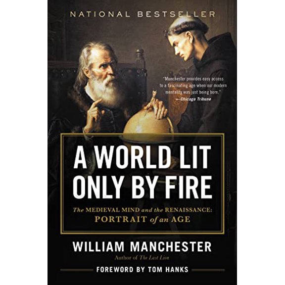 Pre-Owned A World Lit Only by Fire: The Medieval Mind and the Renaissance: Portrait of an Age, 9780316545563, 0316545562, Paperback,