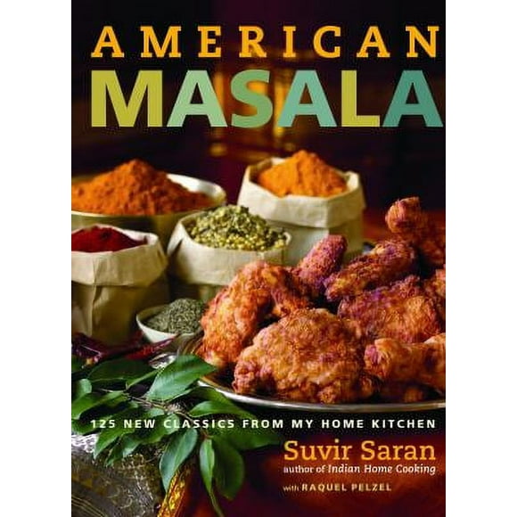 Pre-Owned American Masala: 125 New Classics from My Home Kitchen (Hardcover) 030734150X 9780307341501