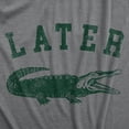 thumbnail image 2 of Womens Later Alligator T Shirt Funny Gator Joke Saying Tee for Ladies Womens Graphic Tees, 2 of 7