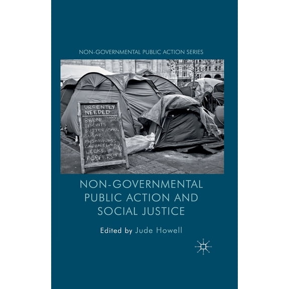 Non-Governmental Public Action Non-Governmental Public Action and Social Justice, (Paperback)