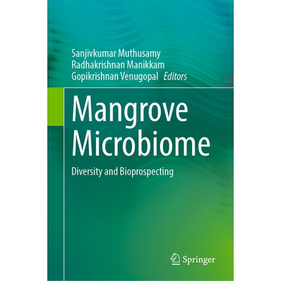 Mangrove Microbiome: Diversity and Bioprospecting, (Hardcover)