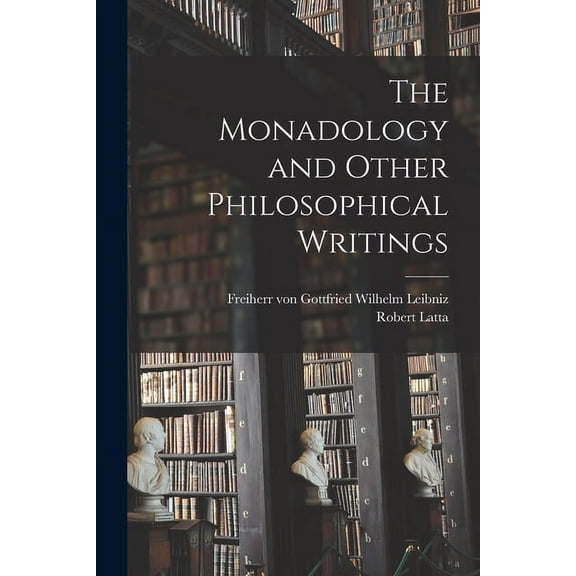 The Monadology and Other Philosophical Writings (Paperback)