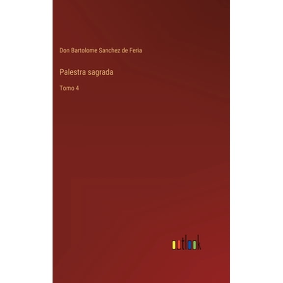 Palestra sagrada: Tomo 4 (Hardcover)