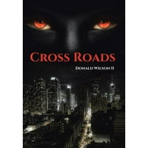 Cross Roads  Hardcover  Donald Wilson II