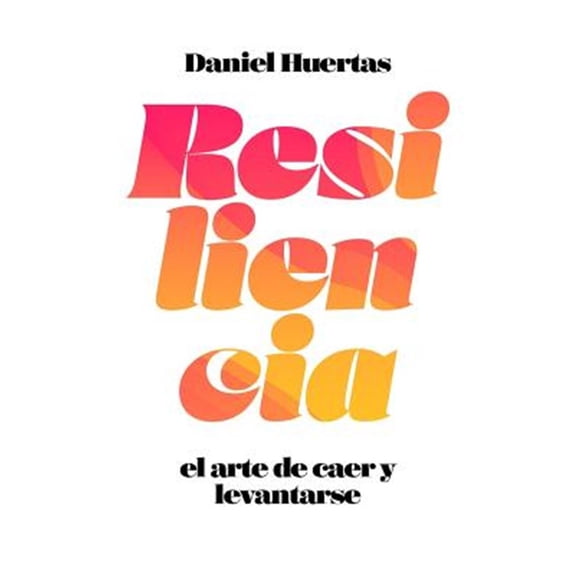 Pre-Owned Resiliencia: El arte de caer y levantarse (Paperback)