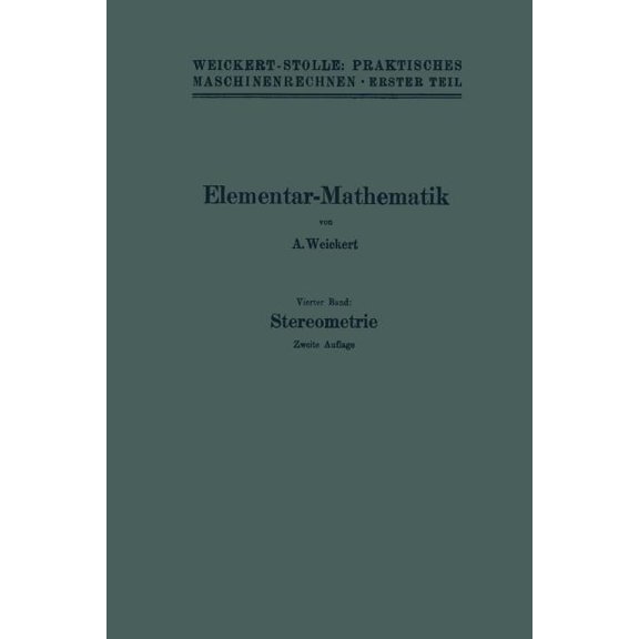 Elementar-Mathematik: Eine LeichtfaÃliche Darstellung Der FÃ¼r Maschinenbauer Und Elektrotechniker Unentbehrlichen Gesetz, (Paperback)